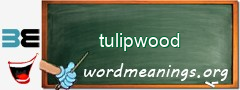 WordMeaning blackboard for tulipwood